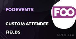 Download FooEvents Custom Attendee Fields WordPress Plugin GPL